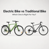 Electric Bike vs Traditional Bike: Which Is Right for You?